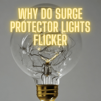 why do surge protector lights flicker